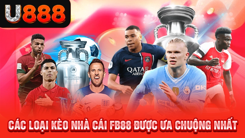 Các loại kèo nhà cái Fb88 được ưa chuộng nhất