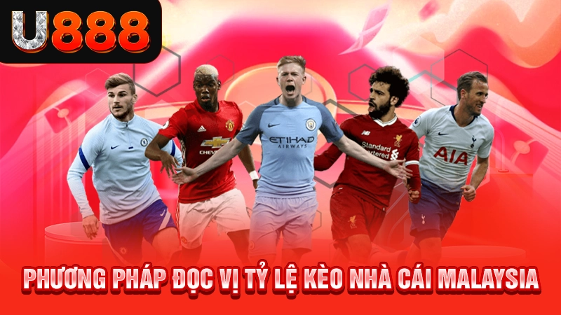 Phương pháp đọc vị tỷ lệ kèo nhà cái malaysia