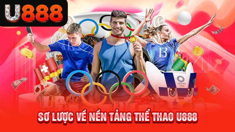 Sơ lược về nền tảng thể thao U888